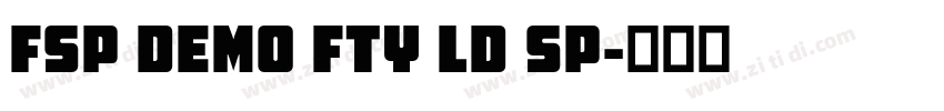 FSP DEMO FTY LD SP字体转换 FSP DEMO FTY LD SP字体转换